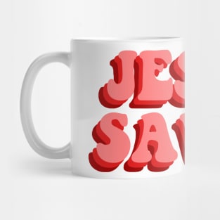 JESUS SAVES Mug
